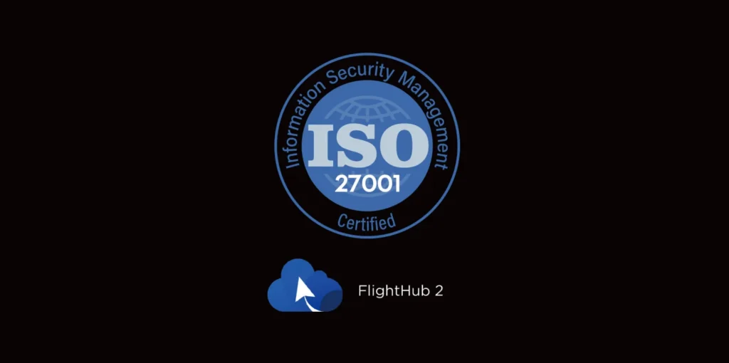 A FlightHub 2 diagram of its ISO 27001 information-security certification